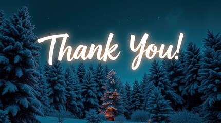 A glowing thank you message brightens a tranquil winter landscape filled with snowy evergreens, perfect for expressing gratitude during the holiday season