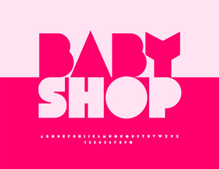 Vector bright advertisement Baby Shop. Geometric Trendy Font. Bold Cool Alphabet Letters and Numbers set.