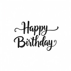 Happy Birthday Hand-Lettered Script With Black Ink And Decorative Flourishes