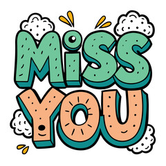 Alphabet letter text ''miss you