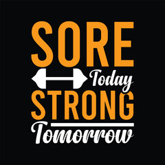 Sore Today, Strong Tomorrow Design