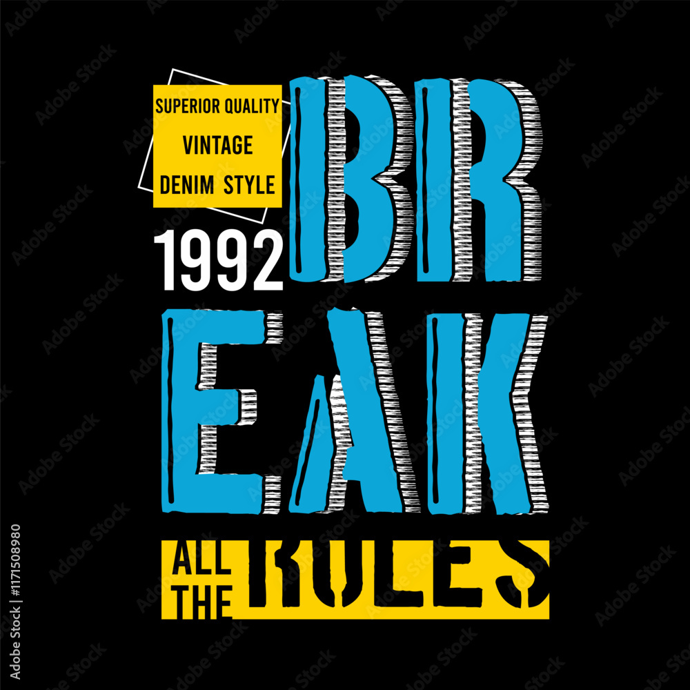 Wall mural break all the rules slogan, original design typography, t-shirt graphics, vectors illustration