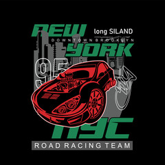 new york city, road racing team slogan with racing car illustration, typography - vector