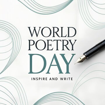 World Poetry Day: Inspiration and the Craft of Words