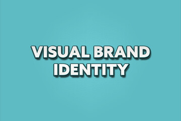 Visual Brand Identity. A Illustration with white text isolated on light green background.