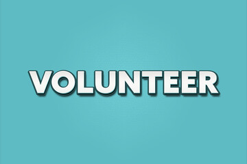 Obraz premium Volunteer. A Illustration with white text isolated on light green background.