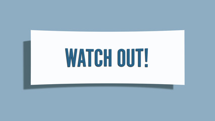 Watch out. A card isolated on blue background.
