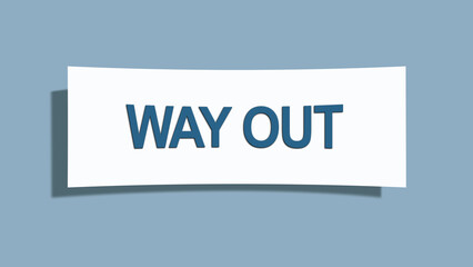 Way out. A card isolated on blue background.