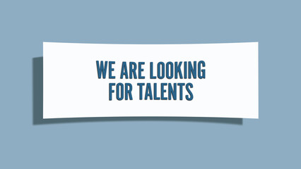 we are looking for talents. A card isolated on blue background.