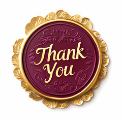 Elegant Burgundy Wax Seal with "Thank You" Text, Gold Embellishments, and Floral Details