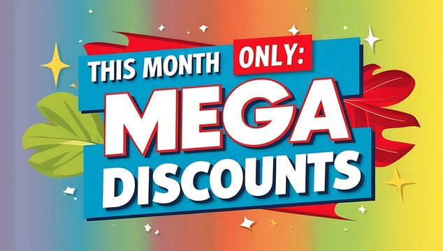 This Month Only Mega Discounts Advertisement