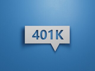 Speech Bubble block with 401K business word. Mission.Minimalist Abstract Design With White Cut Out Paper.3D rendering on blue background.