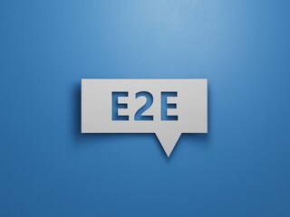 text E2E is written on Speech Bubble standing in a row. around the blocks with letters. can be used for business and financial concepts. selective focus.3D rendering on blue background.