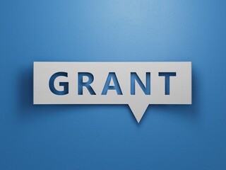 Speech Bubble block with grant business word.Minimalist Abstract Design With White Cut Out Paper.3D rendering on blue background.