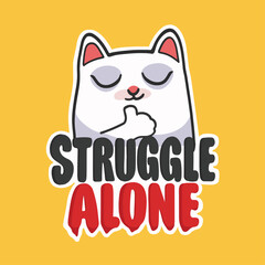Struggle Alone Cat Meme Sticker T-shirt Vector Cute Illustration