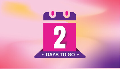2 days to go last countdown icon. Two-day goes sale price offer promo Calendar, 2 days only, Countdown left days banner. count time sale. Vector illustration, number of days left badge for sale.