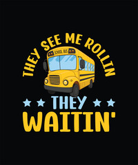 7. they see me rollin' they waitin' t-shirt design illustration.