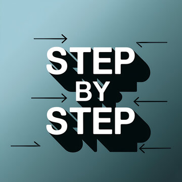 step by step