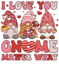 I Love You Gnome Matter What Valentine