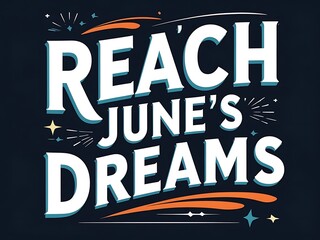 Reach Junes Dreams Inspirational Motivational Poster