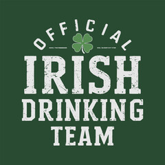 Official Irish drinking team. St. Patrick's day typography t-shirt design
