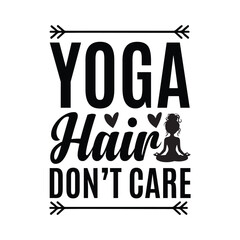 Yoga Hair  Don’t Care design