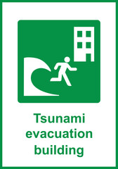 Green sign tsunami evacuation building. Indicates the location a safe building or structure intended to provide shelter to people in the event a tsunami threat. Iso 7010.