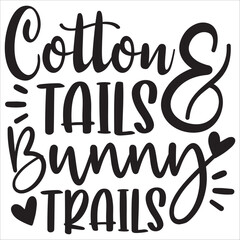 cotton tails bunny trails.it is a special design.you can used it anywhere.t-shirt and other thing you can use the design.Christian Easter SVG, Bunny Svg, Religious Easter SVG, Kids Easter svg, Easter 