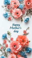 A colorful collage of flowers in shades of coral and light blue, accompanied by foliage, laid out in a symmetrical pattern. "Happy Mother's day" greeting card