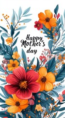 Creative Mothers Day greeting card featuring colorful flowers, greenery and heartfelt message "Happy Mother's Day" celebrating mothers on a bright white background in high resolution