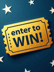 A golden raffle ticket with the text "enter to WIN!". There is a blue background with white stars. The ticket has a few scratches.