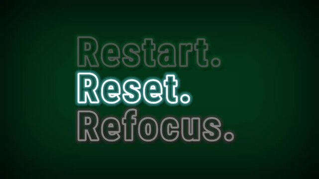 Motivational quote positivity. Restart reset refocus neon light effect animation video