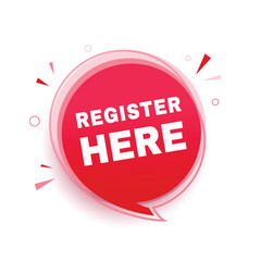Register here banner, announcement design speech bubble icon. vector graphic design template.