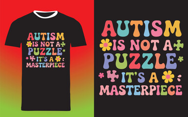 typography t shirt design " autism is not a puzzle it's a Masterplece