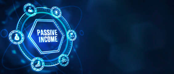 Obraz premium Internet, business, Technology and network concept. Passive income business concept. 3d illustration