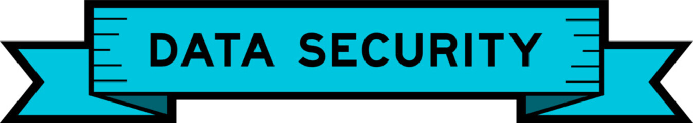 Ribbon label banner with word data security in blue color on white background