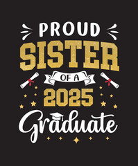 Obraz premium Proud 2025 Graduate Family T-Shirt design, 