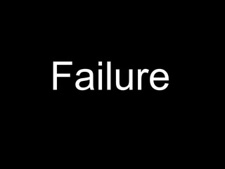 Failure