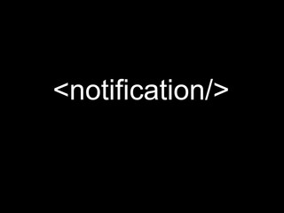 Notification