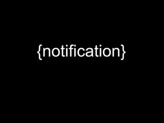 Notification
