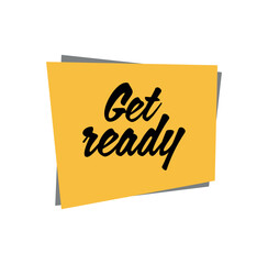 get ready text	