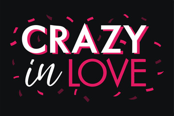 Crazy in Love Pink, Bold Text, Confetti, Romantic Design
