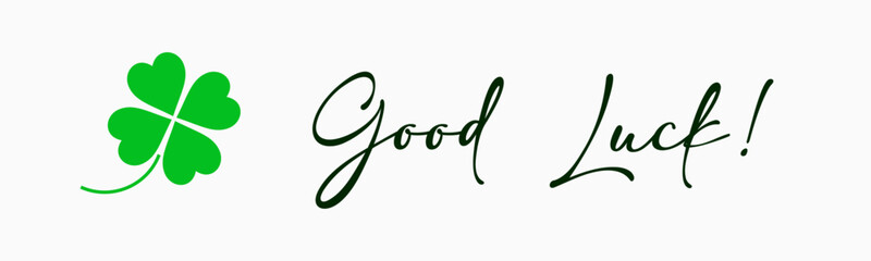 Good luck lettering, signature, calligraphy, handwriting with green four leaf clover icon. Vector illustration isolated on white background.