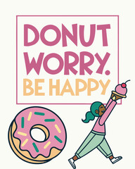 Donut Worry, Be Happy typography t shirt design