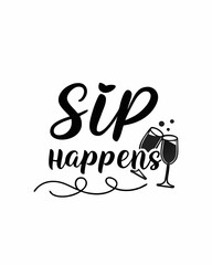 Sip Happens typography t shirt design