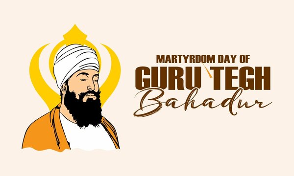 illustration of Martyrdom Day of Guru Tegh Bahadur Sahib card,poster background Martyrdom of Guru Tegh Bahadur,Guru Tegh Bahadur was the ninth of ten Gurus of the Sikh religion