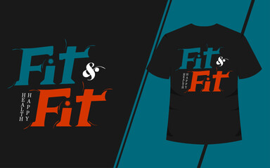 fit and fit make happy and healthy quote t shirt design