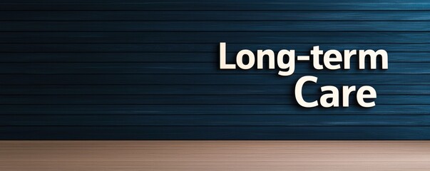 A simple design featuring the phrase "Long-term Care" against a dark background, emphasizing the importance of sustained support and assistance.