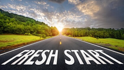 Fresh Start, Fresh Start Road Concept, Highway Leading Into Nature with Motivational Text