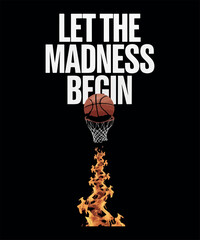 Let the Madness Begin/basketball T Shirt